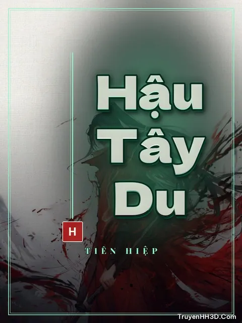 Bìa truyện Hậu Tây Du