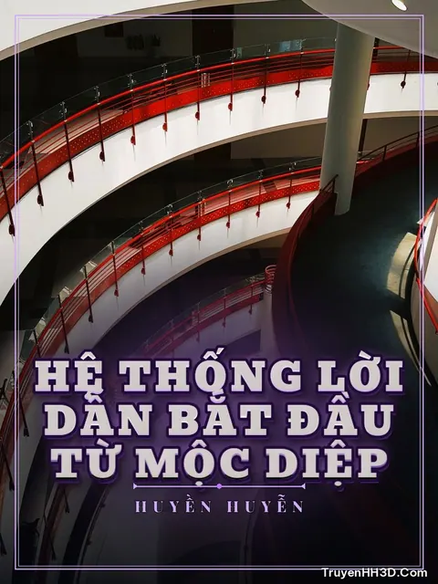 Bìa truyện Hệ Thống Lời Dẫn Bắt Đầu Từ Mộc Diệp