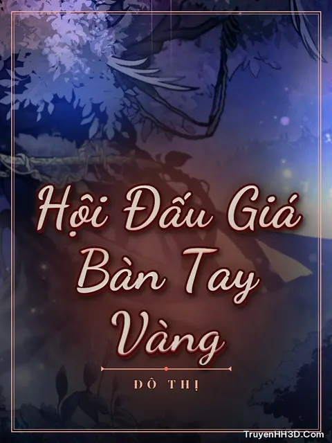 Bìa truyện Hội Đấu Giá Bàn Tay Vàng