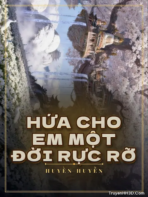 Bìa truyện Hứa Cho Em Một Đời Rực Rỡ
