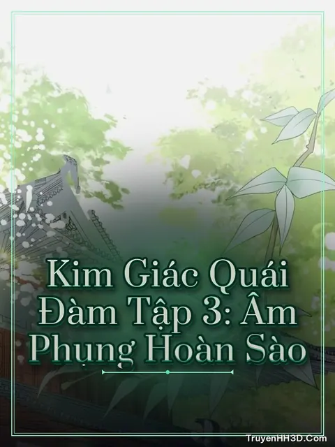 Bìa truyện Kim Giác Quái Đàm Tập 3: Âm Phụng Hoàn Sào