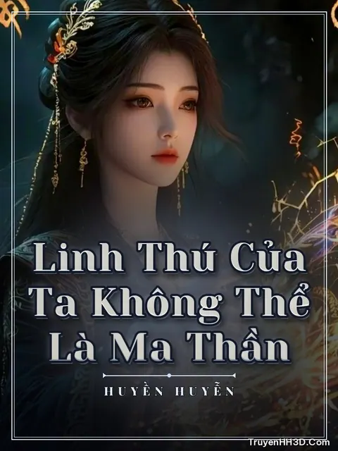 Bìa truyện Linh Thú Của Ta Không Thể Là Ma Thần