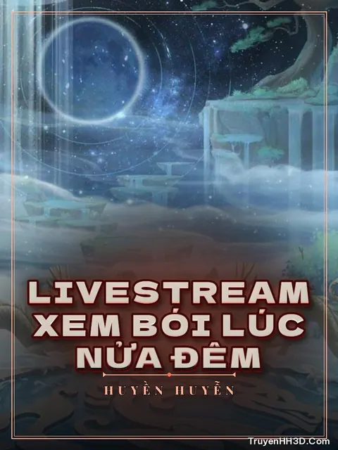 Bìa truyện Livestream Xem Bói Lúc Nửa Đêm