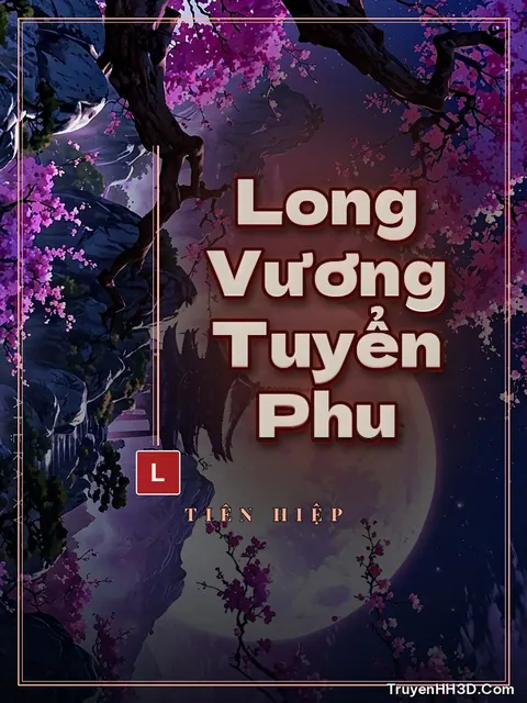 Bìa truyện Long Vương Tuyển Phu