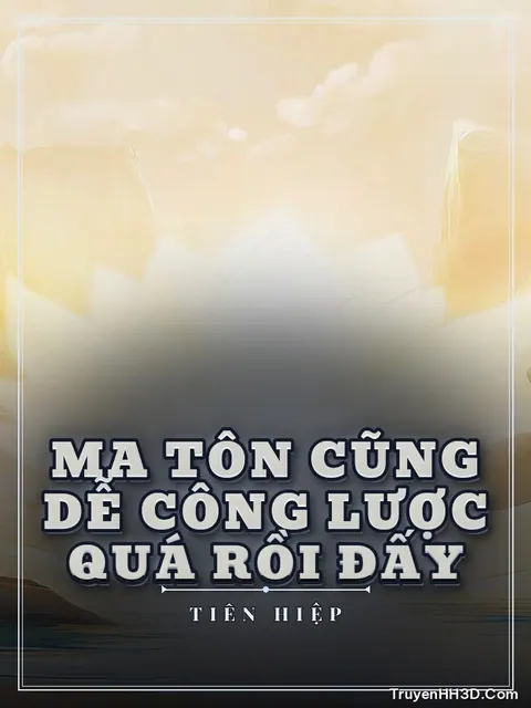 Bìa truyện Ma Tôn Cũng Dễ Công Lược Quá Rồi Đấy