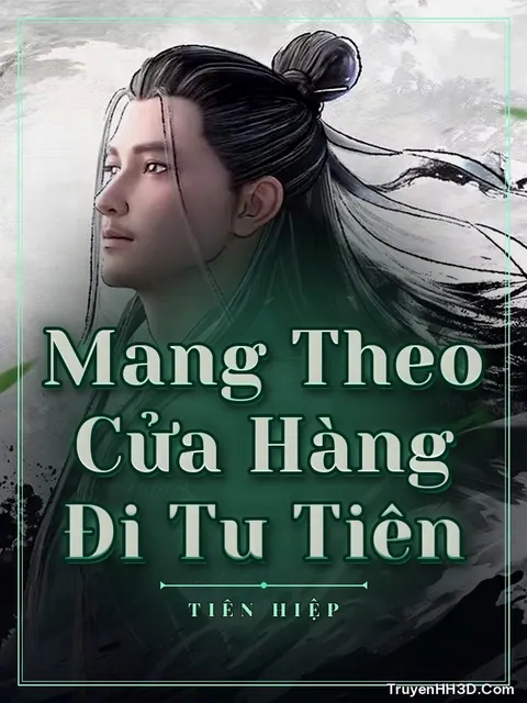 Bìa truyện Mang Theo Cửa Hàng Đi Tu Tiên