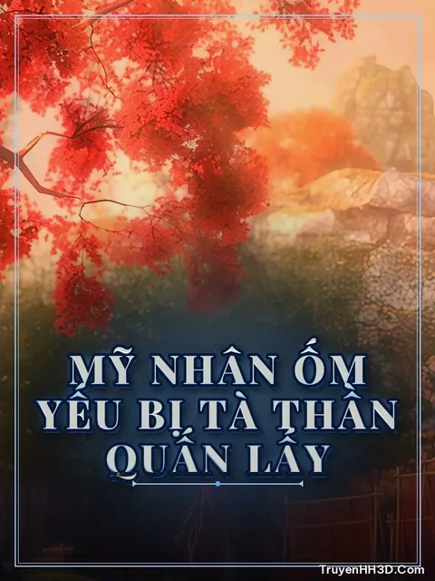 Bìa truyện Mỹ Nhân Ốm Yếu Bị Tà Thần Quấn Lấy