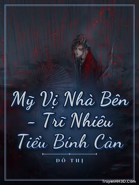 Bìa truyện Mỹ Vị Nhà Bên - Trĩ Nhiêu Tiểu Bính Càn