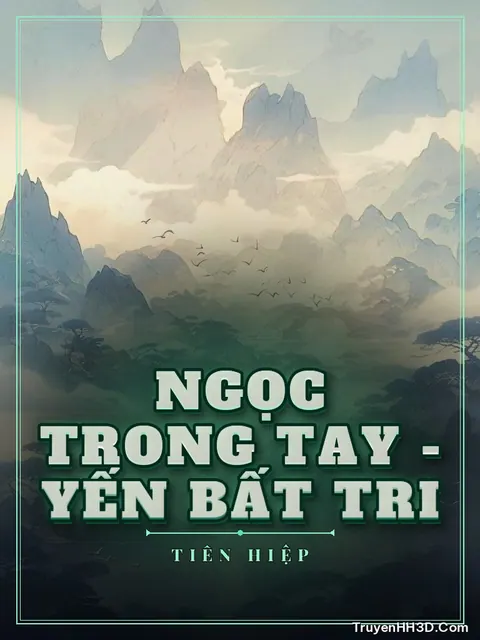 Bìa truyện Ngọc Trong Tay - Yến Bất Tri