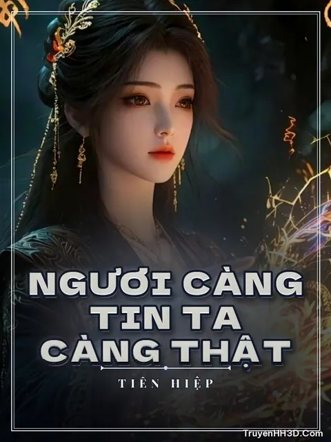 Bìa truyện Ngươi Càng Tin Ta Càng Thật