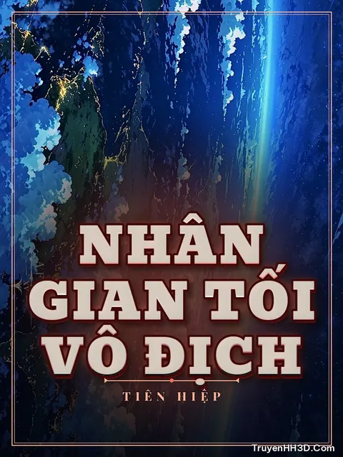 Bìa truyện Nhân Gian Tối Vô Địch