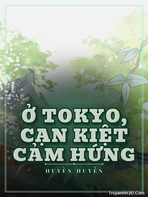 Bìa truyện Ở Tokyo, Cạn Kiệt Cảm Hứng