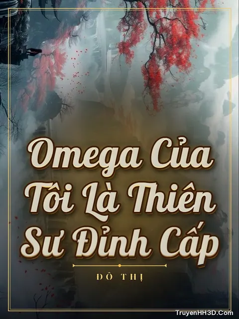 Bìa truyện Omega Của Tôi Là Thiên Sư Đỉnh Cấp