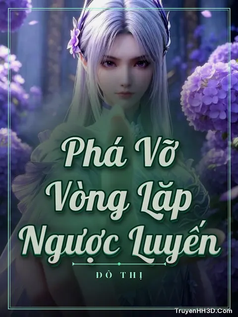 Bìa truyện Phá Vỡ Vòng Lặp Ngược Luyến