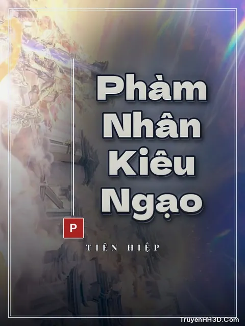 Bìa truyện Phàm Nhân Kiêu Ngạo