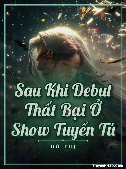 Bìa truyện Sau Khi Debut Thất Bại Ở Show Tuyển Tú