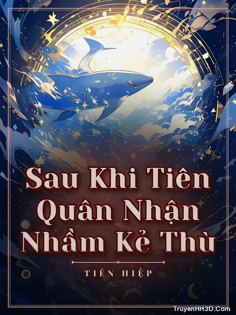 Bìa truyện Sau Khi Tiên Quân Nhận Nhầm Kẻ Thù