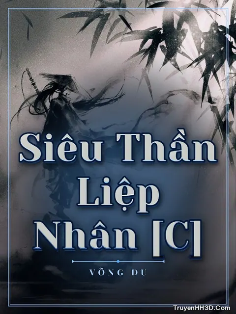 Bìa truyện Siêu Thần Liệp Nhân [C]