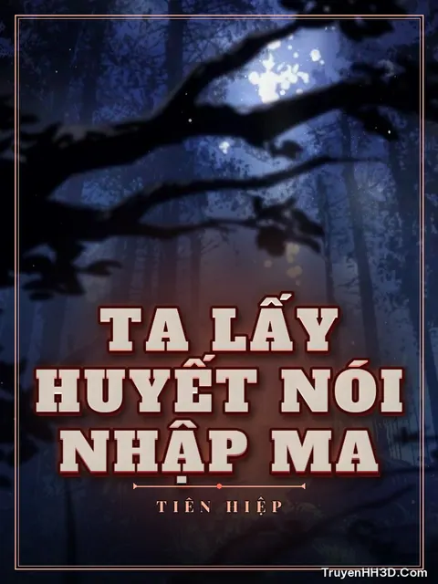 Bìa truyện Ta Lấy Huyết Nói Nhập Ma