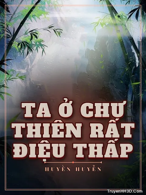 Bìa truyện Ta Ở Chư Thiên Rất Điệu Thấp