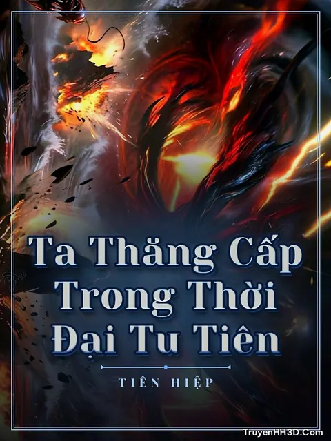 Bìa truyện Ta Thăng Cấp Trong Thời Đại Tu Tiên