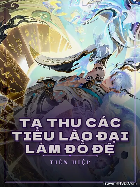 Bìa truyện Ta Thu Các Tiểu Lão Đại Làm Đồ Đệ