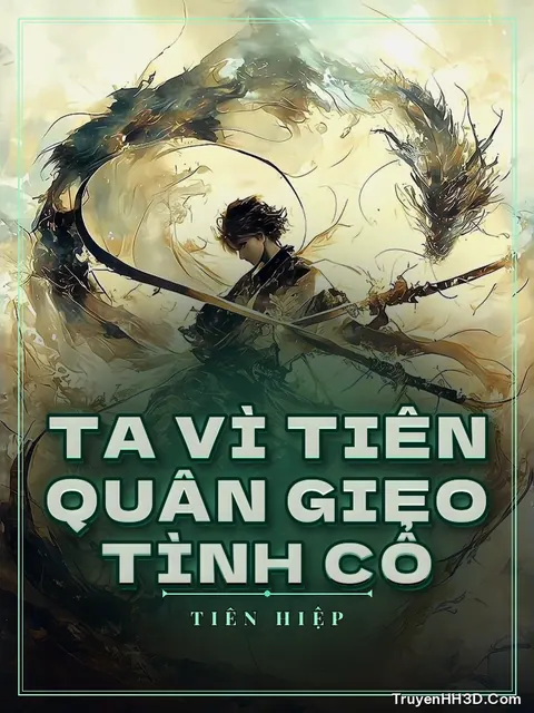 Bìa truyện Ta Vì Tiên Quân Gieo Tình Cổ