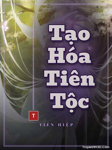 Bìa truyện Tạo Hóa Tiên Tộc