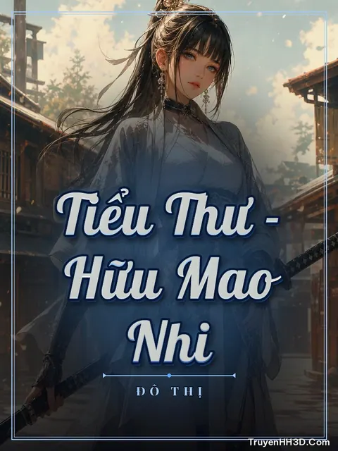 Bìa truyện Tiểu Thư - Hữu Mao Nhi