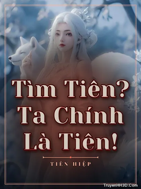 Bìa truyện Tìm Tiên? Ta Chính Là Tiên!