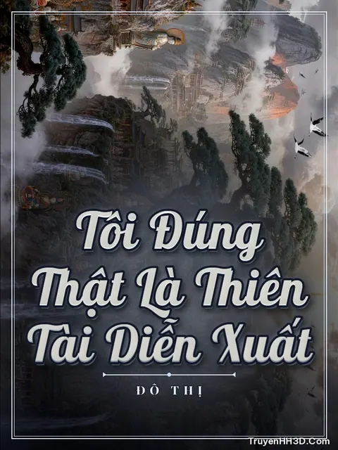 Bìa truyện Tôi Đúng Thật Là Thiên Tài Diễn Xuất