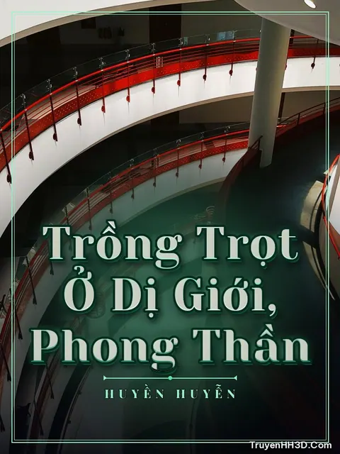 Bìa truyện Trồng Trọt Ở Dị Giới, Phong Thần