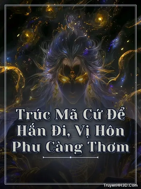 Bìa truyện Trúc Mã Cứ Để Hắn Đi, Vị Hôn Phu Càng Thơm
