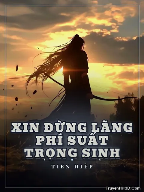 Bìa truyện Xin Đừng Lãng Phí Suất Trọng Sinh