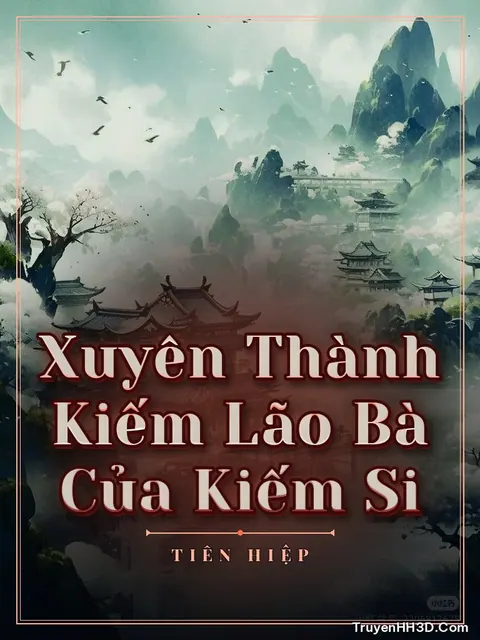 Bìa truyện Xuyên Thành Kiếm Lão Bà Của Kiếm Si