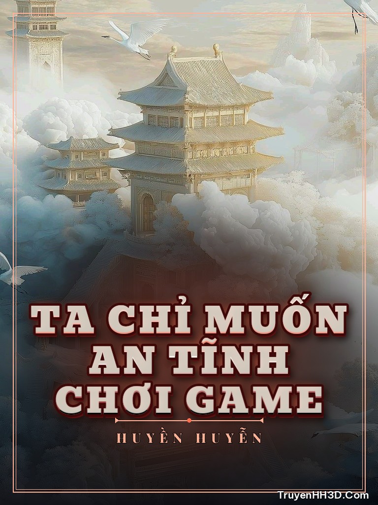 Bìa truyện Ta Chỉ Muốn An Tĩnh Chơi Game