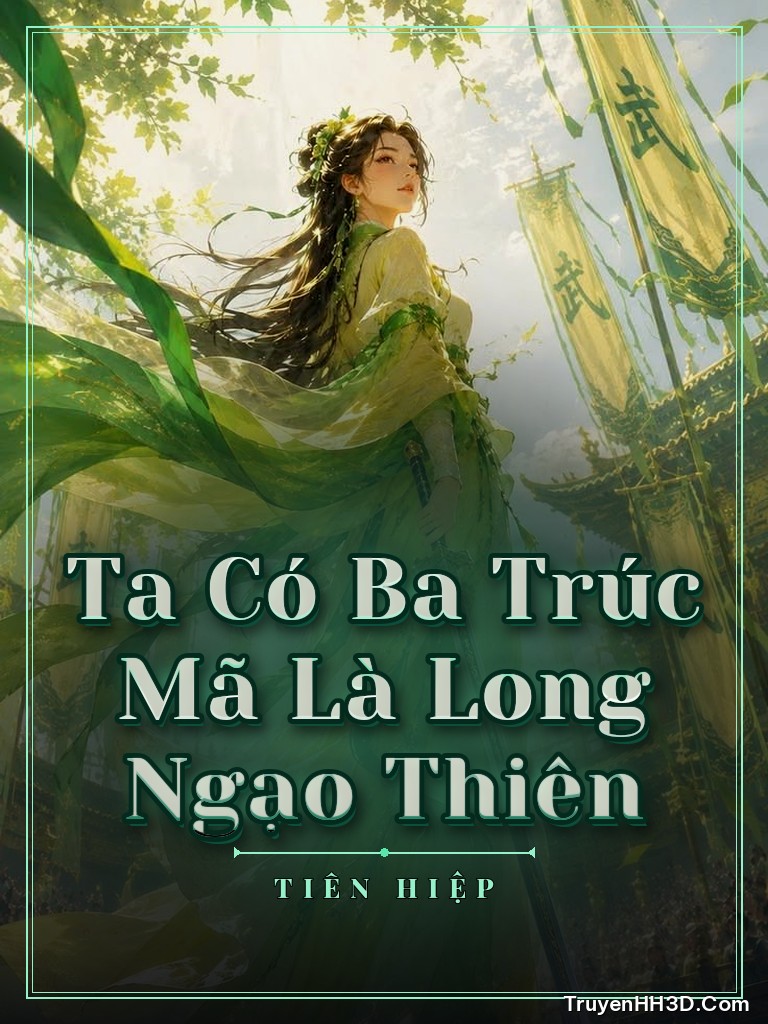 Bìa Ta Có Ba Trúc Mã Là Long Ngạo Thiên
