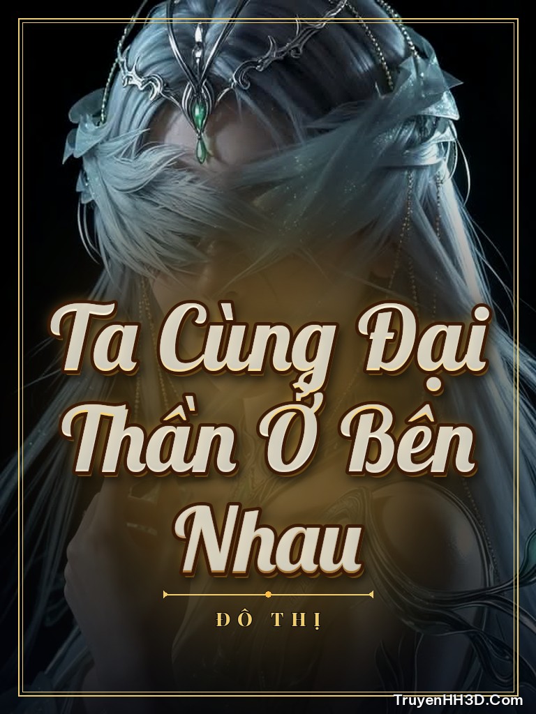 Bìa truyện Ta Cùng Đại Thần Ở Bên Nhau
