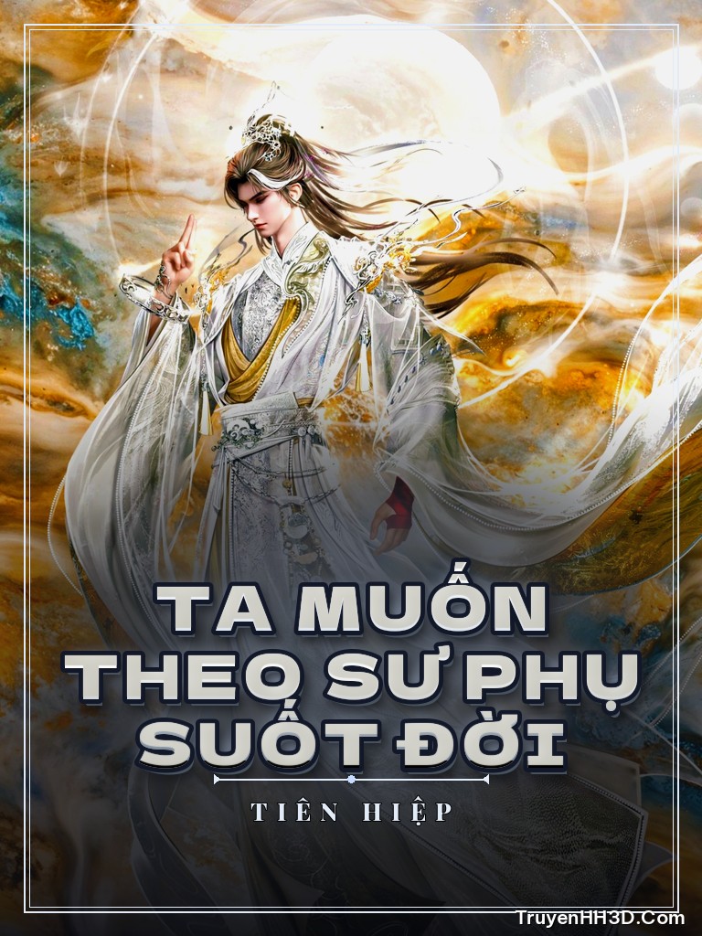 Bìa Ta Muốn Theo Sư Phụ Suốt Đời