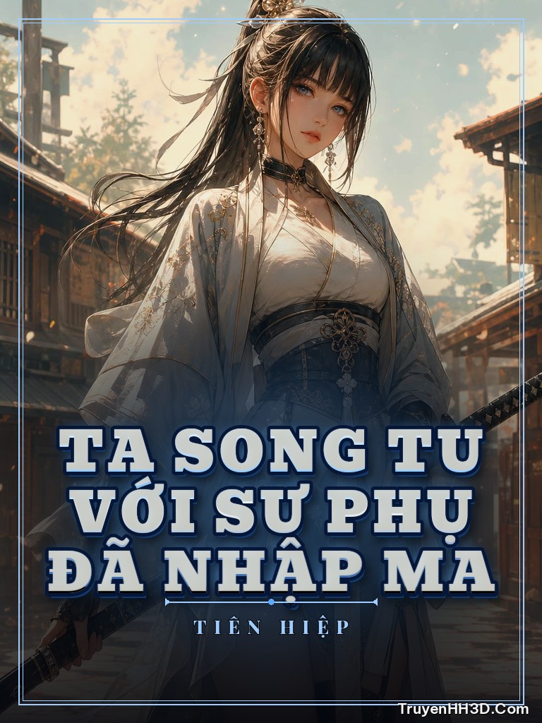 Bìa Ta Song Tu Với Sư Phụ Đã Nhập Ma