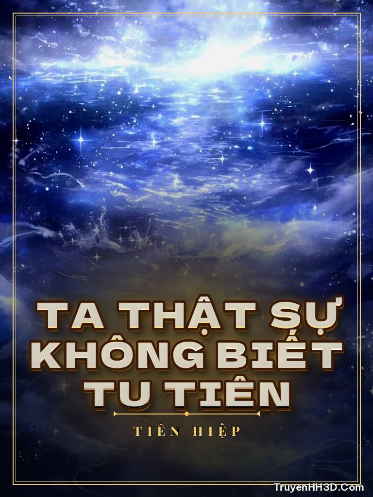 Bìa Ta Thật Sự Không Biết Tu Tiên