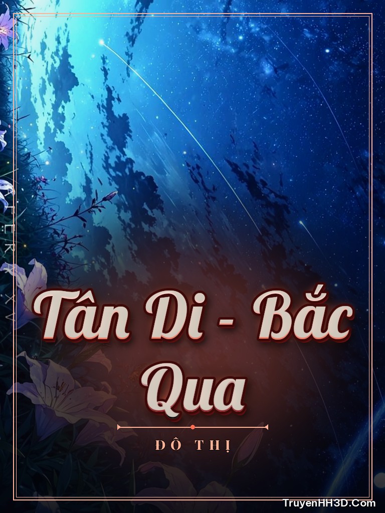 Bìa truyện Tân Di - Bắc Qua
