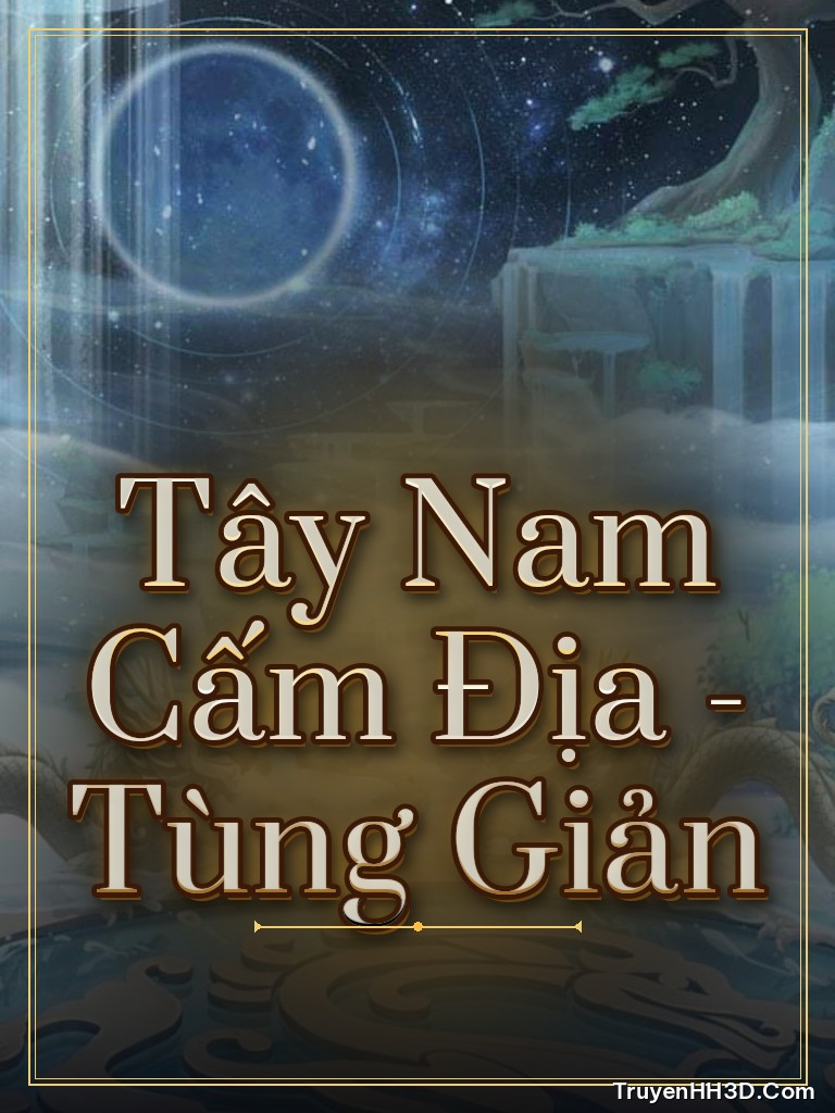 Bìa Tây Nam Cấm Địa - Tùng Giản