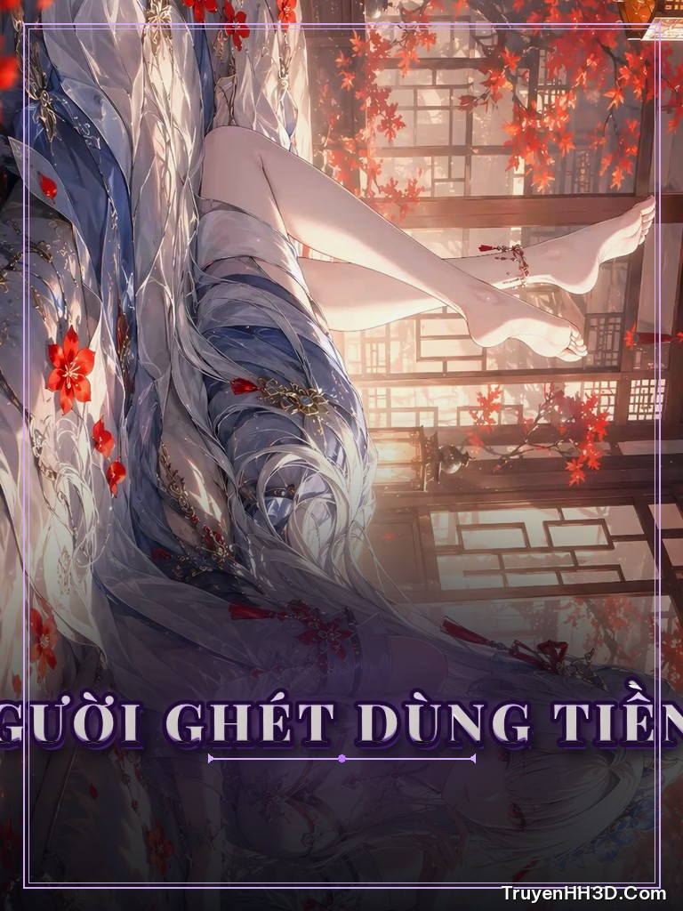 Bìa Thần Thám Bị Vạn Người Ghét Dùng Tiền Tỷ Mua Lòng Người