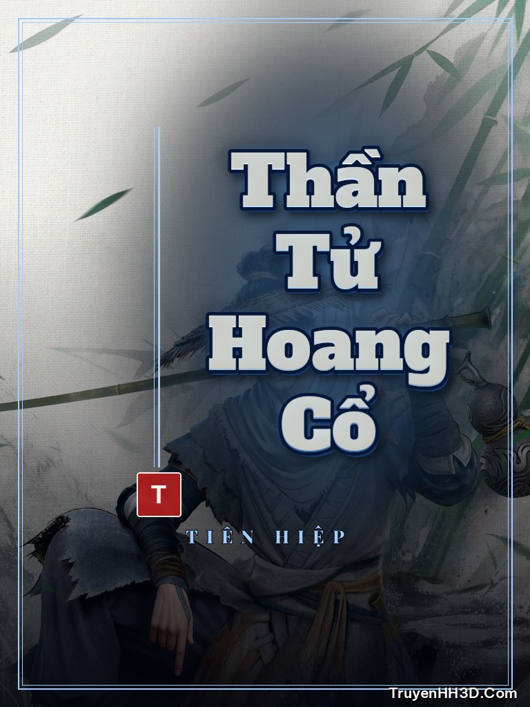 Bìa truyện Thần Tử Hoang Cổ