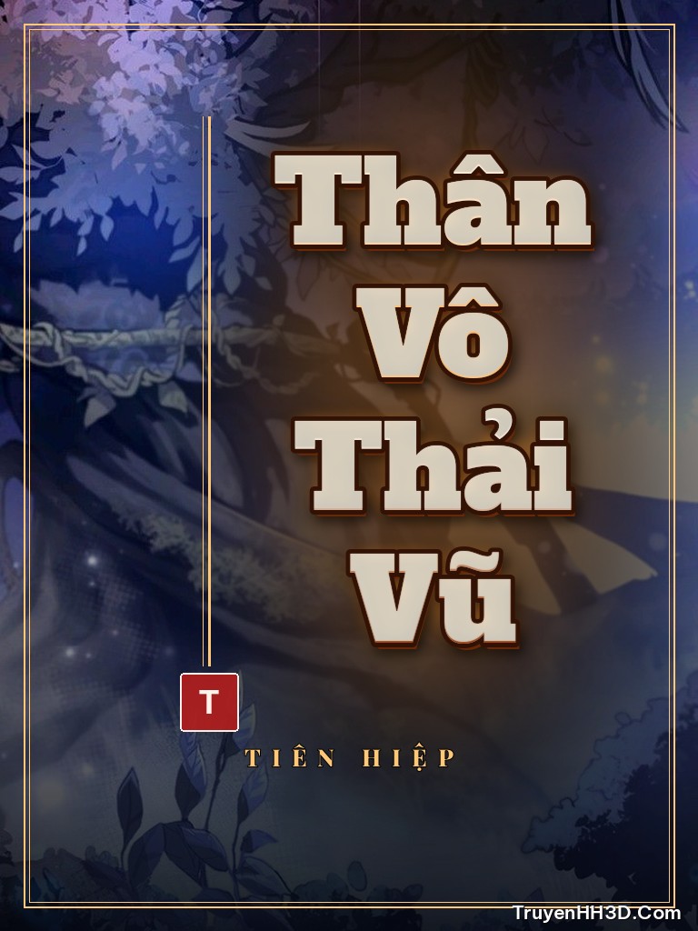 Bìa truyện Thân Vô Thải Vũ