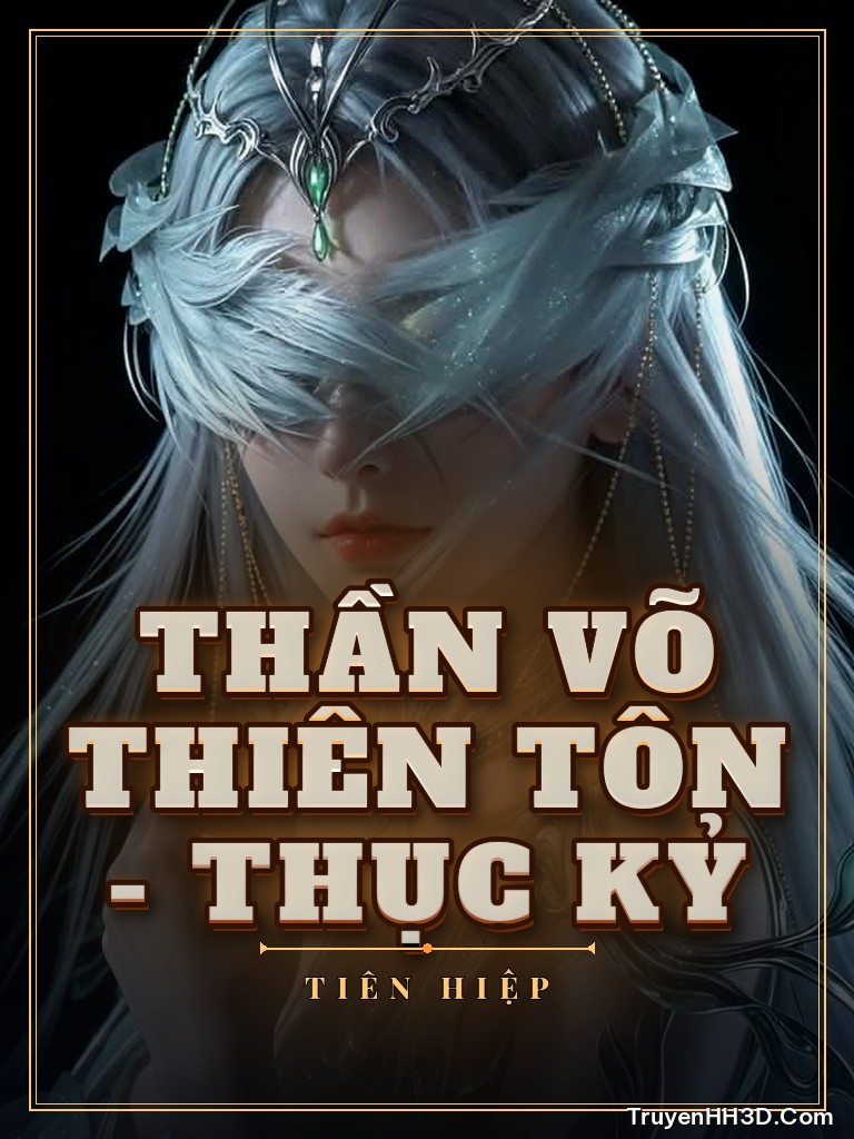 Bìa Thần Võ Thiên Tôn - Thục Kỷ