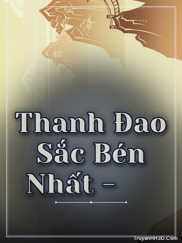 Bìa Thanh Đao Sắc Bén Nhất - 人间废料