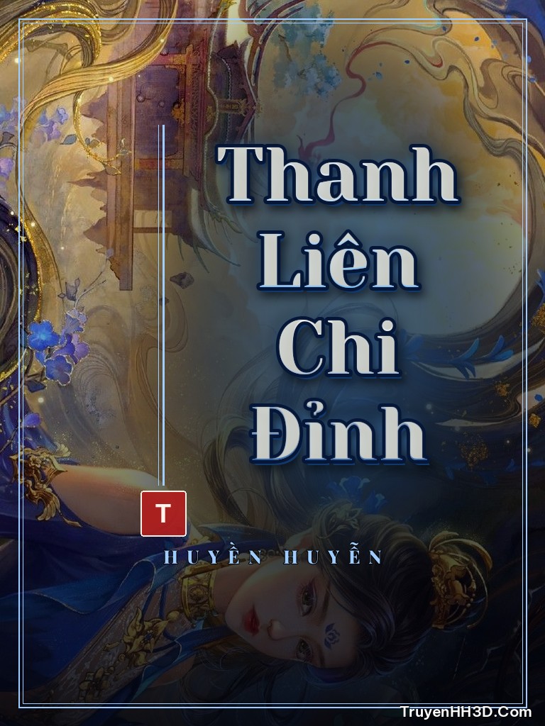 Bìa truyện Thanh Liên Chi Đỉnh