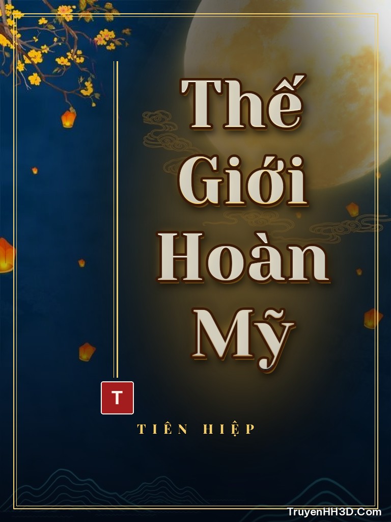 Bìa Thế Giới Hoàn Mỹ